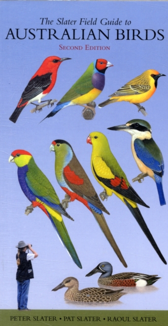 The Slater Field Guide to Australian Birds, Paperback / softback Book
