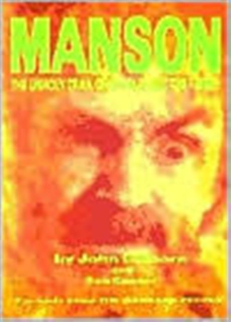 Manson : The Unholy Trail of Charles and the Family, Paperback / softback Book