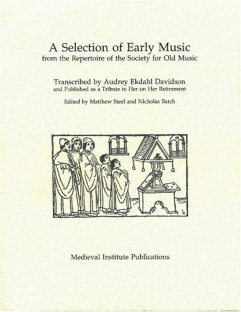 A Selection of Early Music : From the Repertoire of the Society for Old Music, Paperback / softback Book