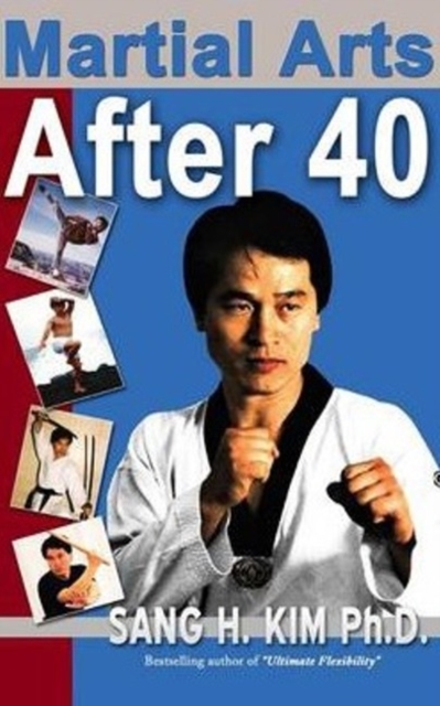 Martial Arts After 40, Hardback Book