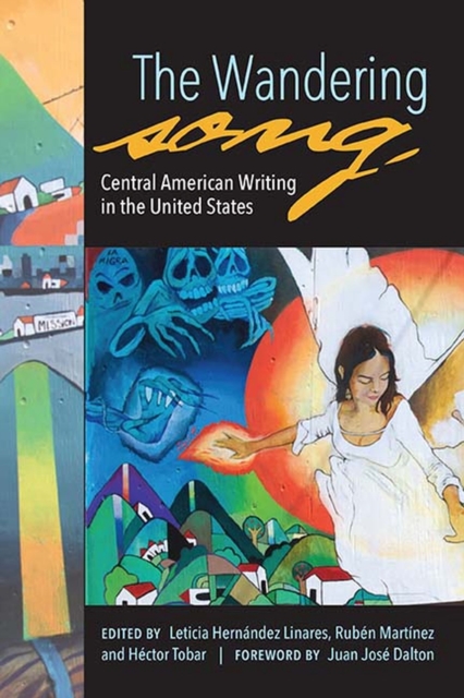 The Wandering Song : Central American Writing in the United States, Paperback / softback Book