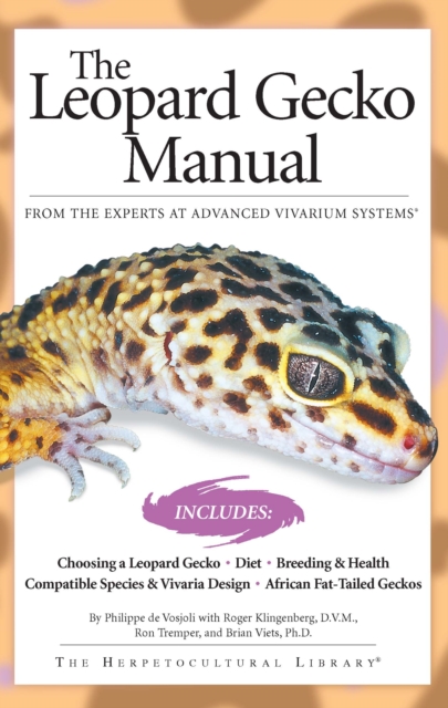 The Leopard Gecko Manual : Includes African Fat-Tailed Geckos, Paperback Book