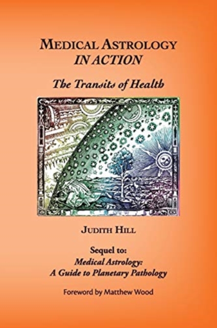 Medical Astrology In Action : The Transits of Health, Paperback / softback Book