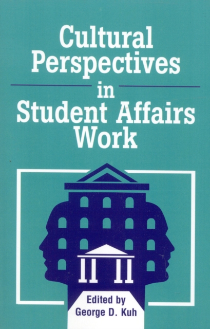 Cultural Perspectives in Student Affairs Work, Paperback / softback Book