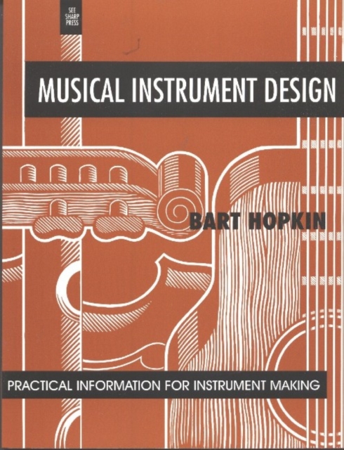 Musical Instrument Design : Practical Information for Instrument Making, Paperback / softback Book