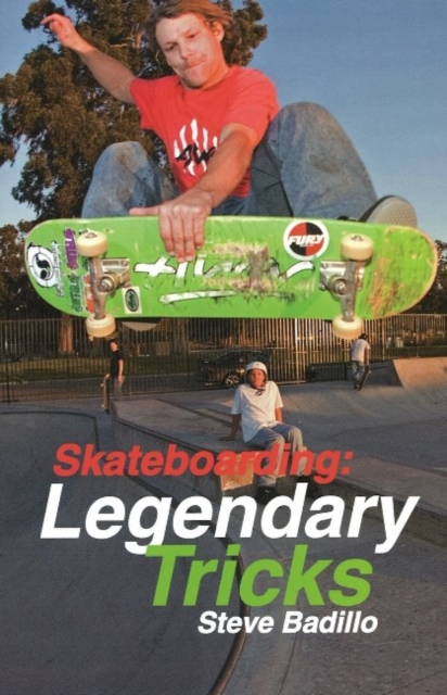 Skateboarding: Legendary Tricks : Legendary Tricks, Paperback / softback Book