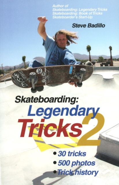Skateboarding: Legendary Tricks 2 : Legendary Tricks 2, Paperback / softback Book