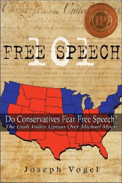 Free Speech 101 : The Utah Valley Uproar Over Michael Moore, Paperback Book