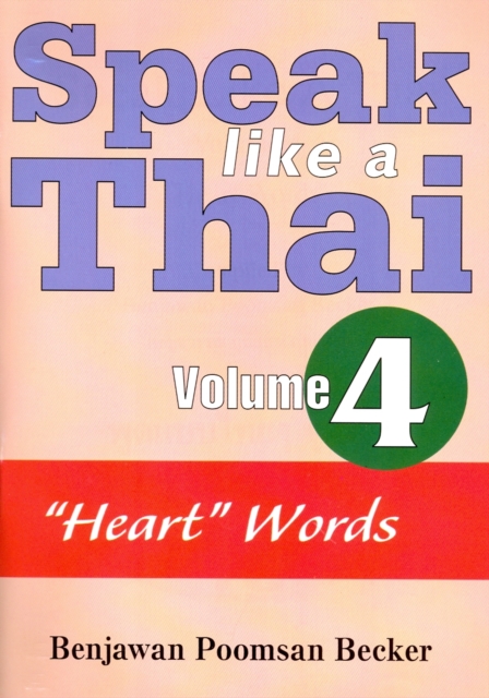Speak Like a Thai : Heart Words v. 4, Mixed media product Book