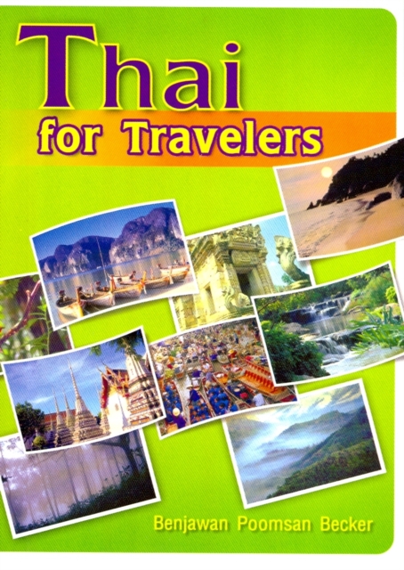 Thai for Travelers : English-Thai Words and Phrases - Roman and Script, Mixed media product Book