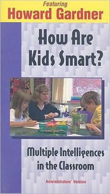 How Are Kids Smart? : Multiple Intelligences in the Classroom, VHS video Book