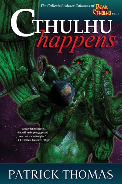 Cthulhu Happens : A Dear Cthulhu Collection, Paperback / softback Book