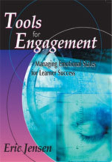 Tools for Engagement : Managing Emotional States for Learner Success, Paperback / softback Book