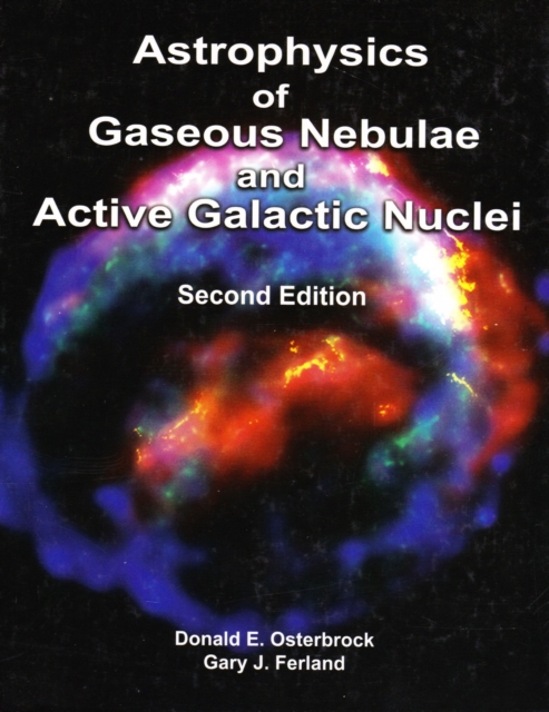 Astrophysics of Gaseous Nebulae and Active Galactic Nuclei, second edition, Hardback Book