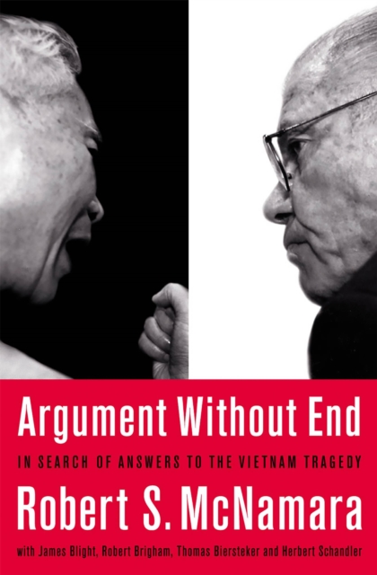 Argument Without End : In Search of Answers to the Vietnam Tragedy, Paperback / softback Book