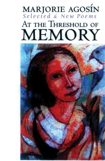 At the Threshold of Memory : New & Selected Poems, Paperback / softback Book