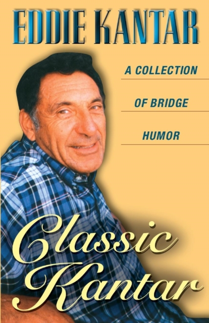 Classic Kantar : A Collection of Bridge Humor, Paperback / softback Book