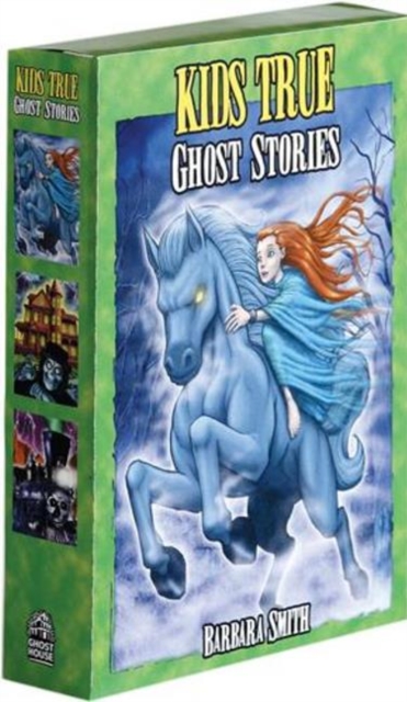 Kids True Ghost Stories Box Set : Animal Phantoms, Horribly Haunted Houses, Ghost Riders, Multiple-component retail product Book