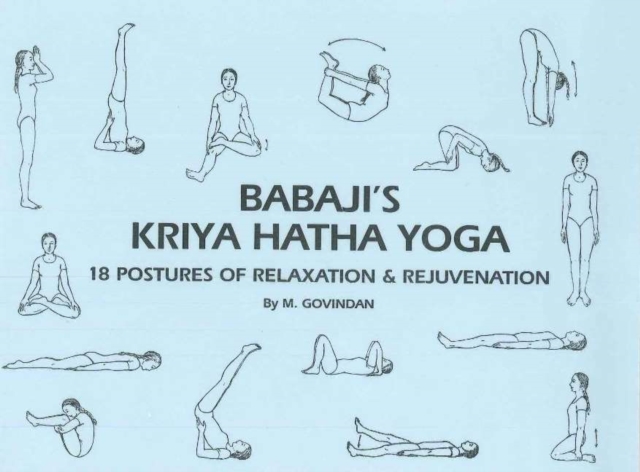 Babaji's Kriya Hatha Yoga : 18 Postures of Relaxation & Rejuvenation, Paperback / softback Book