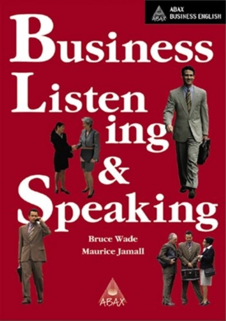 Business Listening and Speaking : Abax Business English, Paperback / softback Book