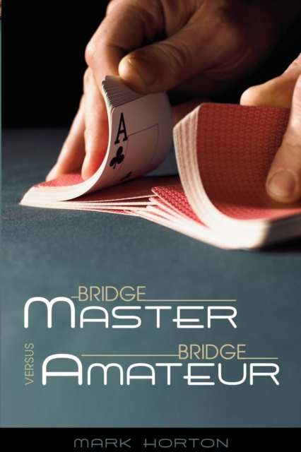 Bridge Master Versus Bridge Amateur, Paperback / softback Book