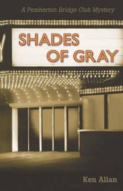 Shades of Gray : A Pemberton Bridge Club Mystery, Paperback / softback Book Shades of Gray : A Pemberton Bridge Club Mystery, Paperback / softback Book
