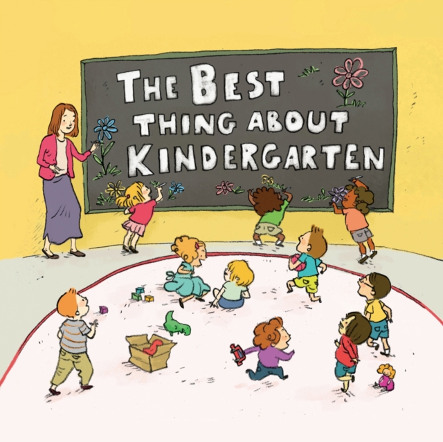 The Best Thing About Kindergarten, Hardback Book