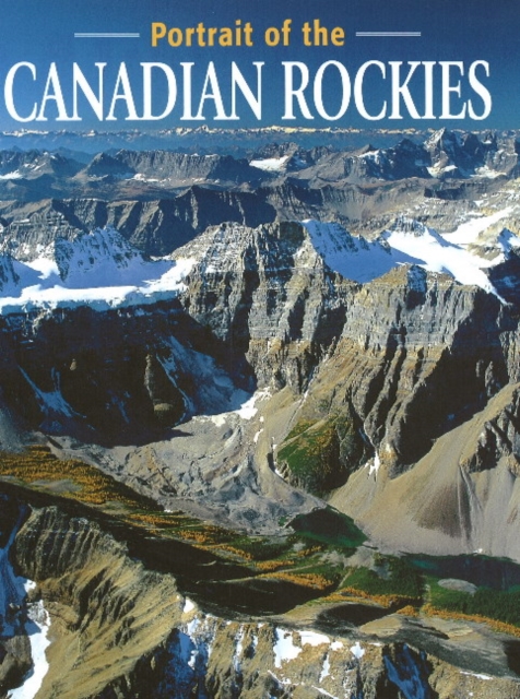 Portrait of the Canadian Rockies, Paperback Book