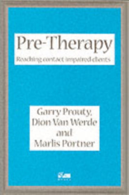 Pre-Therapy : Reaching Contact Impaired Clients, Paperback / softback Book