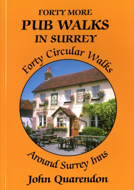 Forty More Pub Walks in Surrey : Forty Circular Walks Around Surrey Inns, Paperback Book