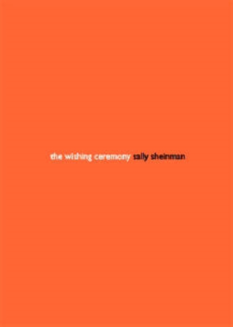 The Wishing Ceremony : Sally Sheinman, Paperback / softback Book