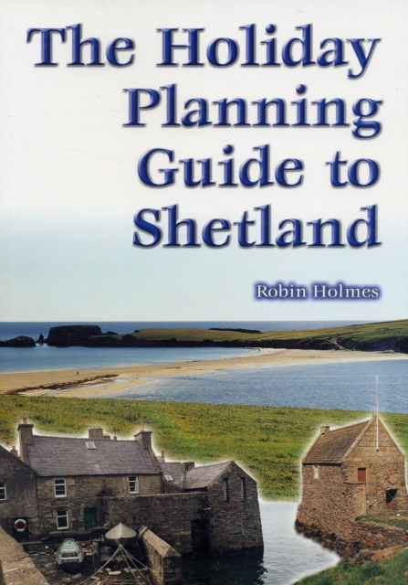 The Holiday Planning Guide to Shetland, Paperback Book