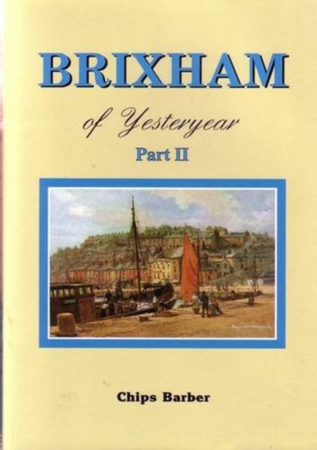 Brixham of Yesteryear : Pt. 2, Paperback / softback Book