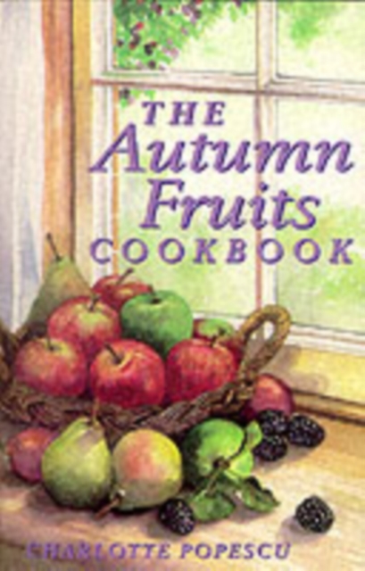 The Autumn Fruits Cookbook, Paperback / softback Book