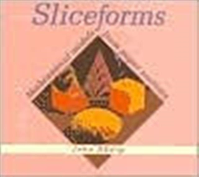 Sliceforms : Mathematical Models from Paper Sections, Paperback / softback Book
