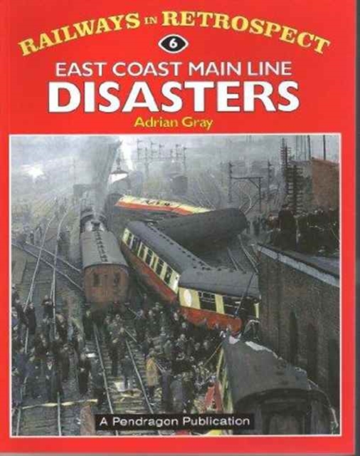 East Coast Main Line Disasters, Hardback Book