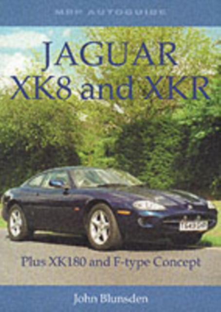 Jaguar XK8 and XKR : Plus XK180 and F-type Concept, Paperback Book
