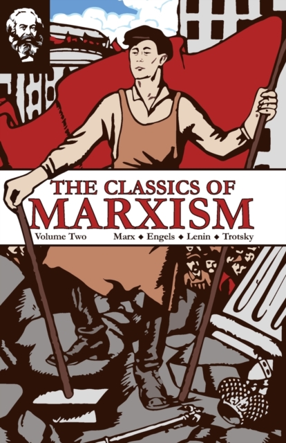 The Classics of Marxism : Volume Two, Paperback / softback Book