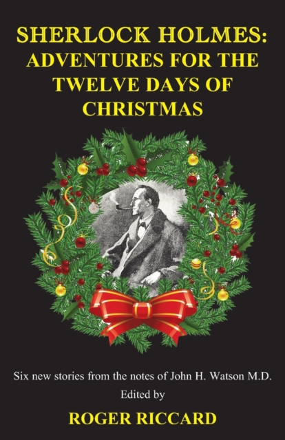 Sherlock Holmes: Adventures for the Twelve Days of Christmas : Sherlock Holmes 12 Days of Christmas 1 of 2, Paperback / softback Book