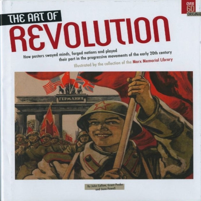 Art of Revolution : Illustrated by the Collection of the Marx Memorial Library, Hardback Book