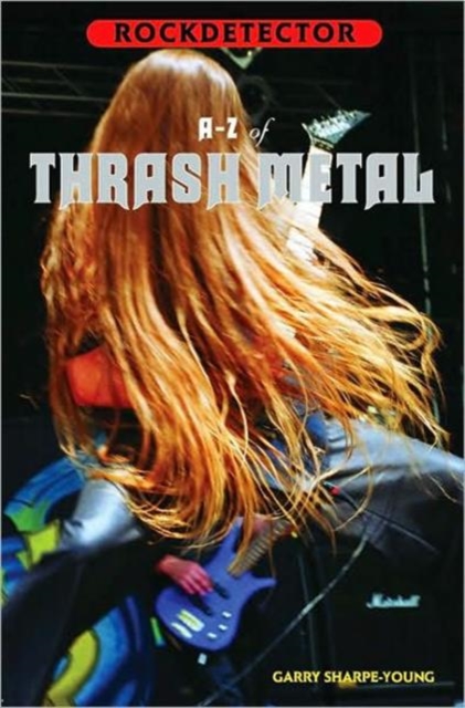 A to Z of Thrash Metal, Paperback Book