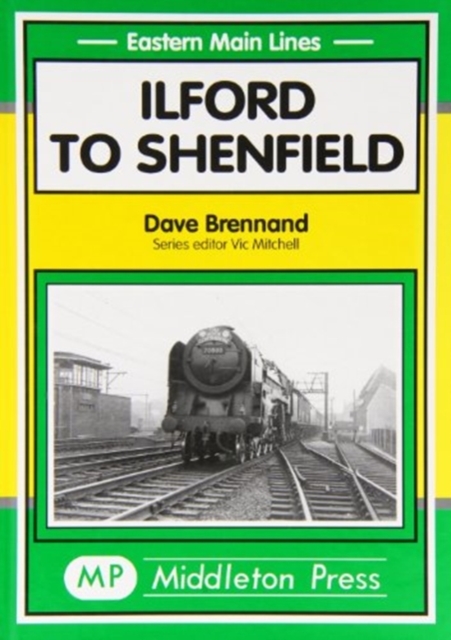 Ilford to Shenfield, Hardback Book