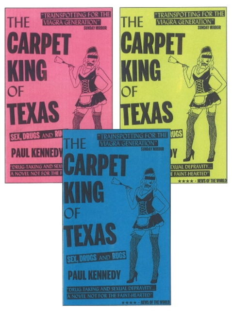 Carpet King of Texas : Sex, Drugs & Rugs, Paperback / softback Book