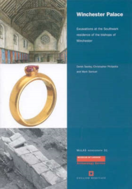 Winchester Palace : Excavations at the Southwark Residence of the Bishops of Winchester, Paperback / softback Book