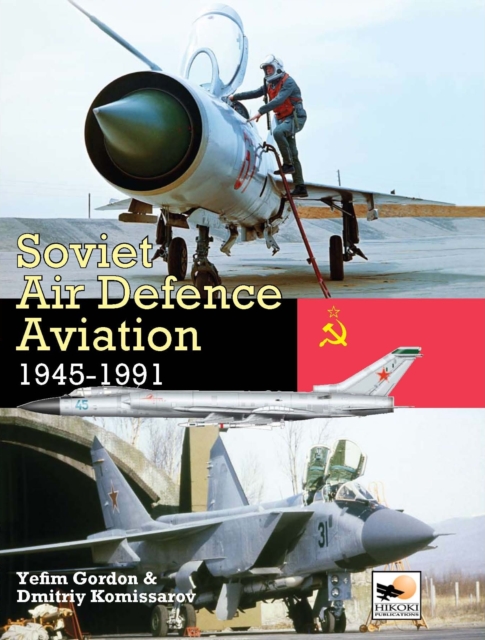 Soviet Air Defence 1945-1991, Hardback Book