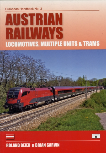 Austrian Railways : Locomotives, Multiple Units and Trams, Paperback Book