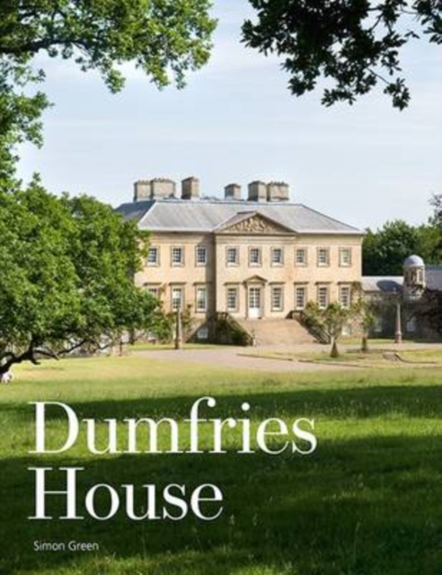 Dumfries House : An Architectural Story, Paperback / softback Book