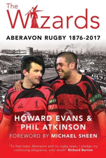 The Wizards : Aberavon Rugby 1876-2017, Paperback / softback Book