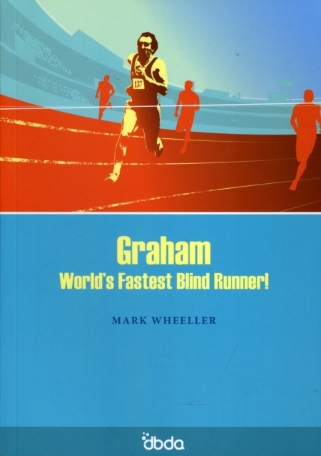 Graham : World's Fastest Blind Runner!, Paperback / softback Book
