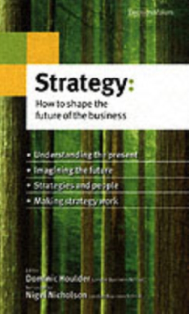 Strategy : How to Shape the Future of the Business, Paperback / softback Book